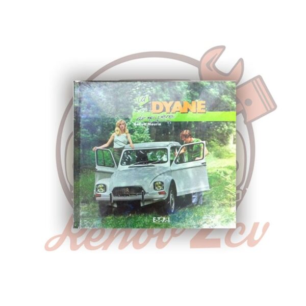 Ouvrage La Dyane de mon père